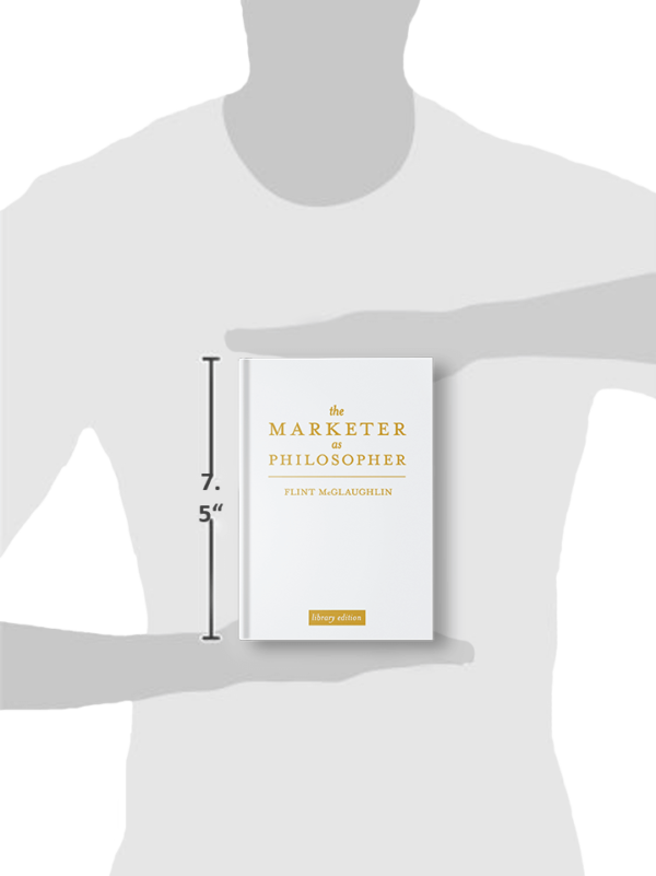 The Marketer as Philosopher MECLABS Institute